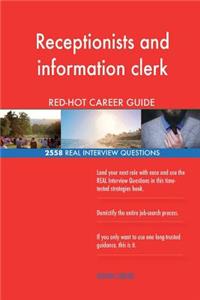 Receptionists and information clerk RED-HOT Career; 2558 REAL Interview Question