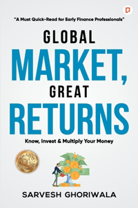 Global Market, Great Returns