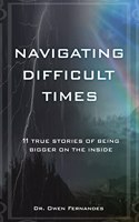 Navigating Difficult Times