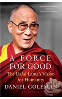 A Force For Good: The Dalai Lama'S Vision For Our World