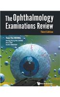 Ophthalmology Examinations Review, the (Third Edition)