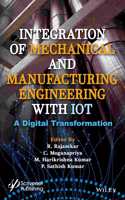 Integration of Mechanical and Manufacturing Engine ering with IoT: A Digital Transformation