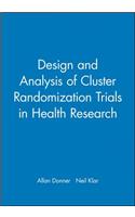 Design and Analysis of Cluster Randomization Trials in Health Research