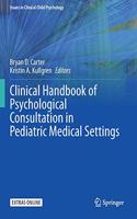 Clinical Handbook of Psychological Consultation in Pediatric Medical Settings