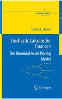 Stochastic Calculus for Finance I