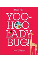 Yoo-Hoo, Ladybug!