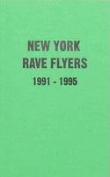 NY Rave Flyers 1991-1995