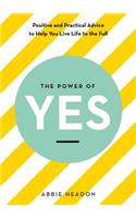 The Power of Yes