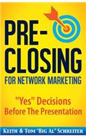 Pre-Closing for Network Marketing