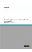 The Strategy Map for General Electric Medical Systems, 2002