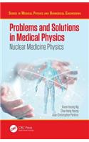 Problems and Solutions in Medical Physics