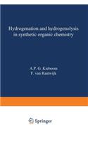 Hydrogenation and Hydrogenolysis in Synthetic Organic Chemistry