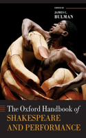 The Oxford Handbook of Shakespeare and Performance