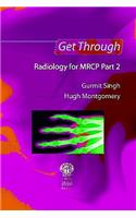 Get Through Radiology for MRCP Part 2