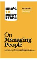 Hbr's 10 Must Reads on Managing People (with Featured Article Leadership That Gets Results, by Daniel Goleman)