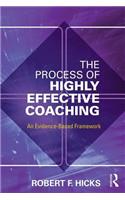 The Process of Highly Effective Coaching