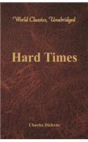 Hard Times (World Classics, Unabridged)