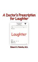 A Doctor's Prescription for Laughter