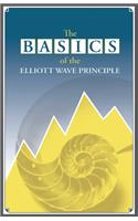 The Basics of the Elliott Wave Principle