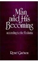 Man And His Becoming: According To The Vedanta