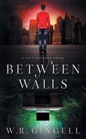 Between Walls