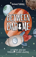 Between Dad and Me