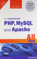 Sams Teach Yourself PHP, MySQL and Apache All in One