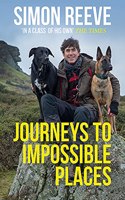 Journeys to Impossible Places: In Life and Every Adventure