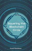 Squaring the Blockchain Circle