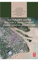 Sustainable Water Resource Development Using Coastal Reservoirs