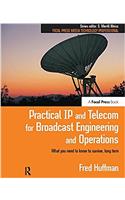 Practical IP and Telecom for Broadcast Engineering and Operations