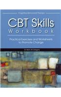 Cognitive-Behavioral Therapy Skills Workbook