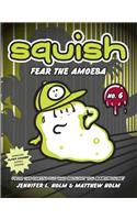 Fear the Amoeba