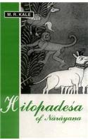 Hitopadesa of Narayana: Hitopadesa of Narayana: Edited with a Sanskrit Commentary Marma-Prakasika and Notes in English: Edited with a Sanskrit Commentary Marma-Prakasika and Notes in English