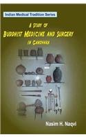 A Study of Buddhist Medicine and Surgery in Gandhara (Volume - XI)