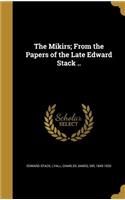 The Mikirs; From the Papers of the Late Edward Stack ..