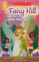 Scholastic Reader, Level 1 Fairy Hill: May And The Music Show