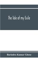 The tale of my exile