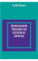 Dimension Theory of General Spaces