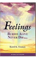 Feelings Buried Alive Never Die--