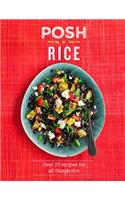 Posh Rice: Over 70 Recipes for All Things Rice