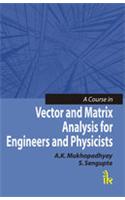 Course in Vector and Matrix Analysis for Engineers and Physicists