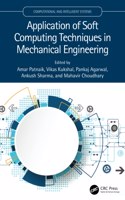 Application of Soft Computing Techniques in Mechanical Engineering