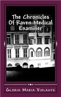 The Chronicles Of Raven Medical Examiner