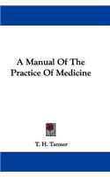 A Manual Of The Practice Of Medicine