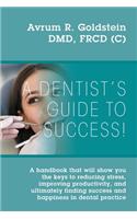 A Dentist's Guide To Success!