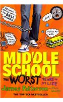 Middle School: The Worst Years of My Life