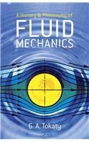 A History and Philosophy of Fluid Mechanics