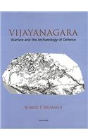 Vijayanagara: Warfare and the Archaeology of Defence