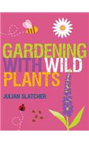 Gardening with Wild Plants